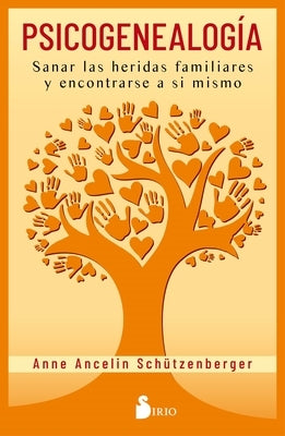 Psicogenealogia by Schutzenberger, Anne Ancelin