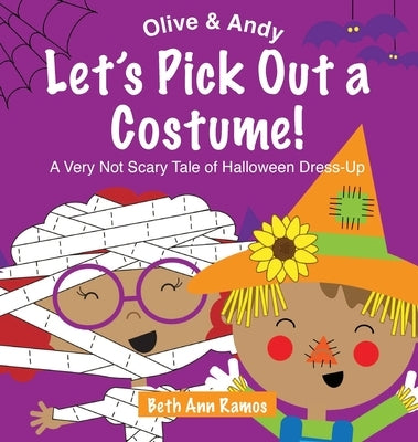 Let's Pick Out a Costume!: A Very Not Scary Tale of Halloween Dress-Up by Ramos, Beth Ann