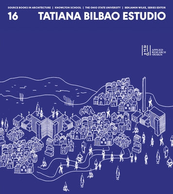 Tatiana Bilbao Estudio by Bilboa, Tatiana