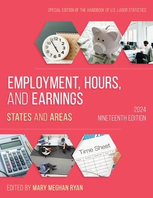 Employment, Hours, and Earnings 2024: States and Areas by Ryan, Mary Meghan