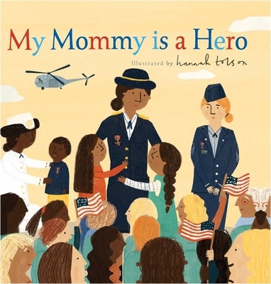 My Mommy Is a Hero by Tolson, Hannah