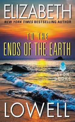 To the Ends of the Earth by Lowell, Elizabeth