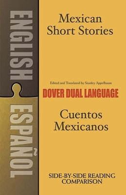Mexican Short Stories/Cuentos Mexicanos by Appelbaum, Stanley