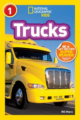 Trucks (National Geographic Kids Readers, Level 1) by Mara, Wil
