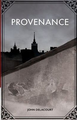 Provenance by Delacourt, John