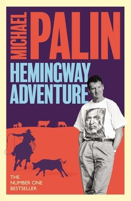 Michael Palin's Hemingway Adventure by Palin, Michael