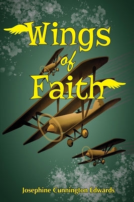 Wings of Faith by Edwards, Josephine Cunnington