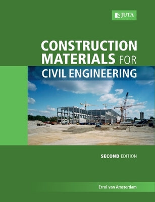 Construction Materials for Civil Engineering 2e by Van Amsterdam, Errol