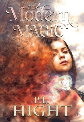 Modern Magic by Hight, P. L.