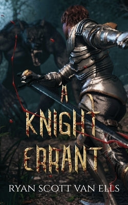 A Knight Errant by Van Ells, Ryan