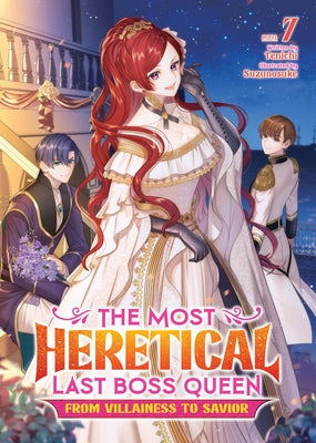 The Most Heretical Last Boss Queen: From Villainess to Savior (Light Novel) Vol. 7 by Tenichi