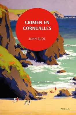 Crimen En Cornualles by Bude, John