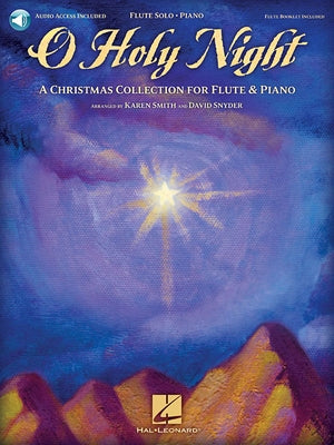 O Holy Night: A Christmas Collection for Flute & Piano [With CD (Audio)] by Smith, Karen