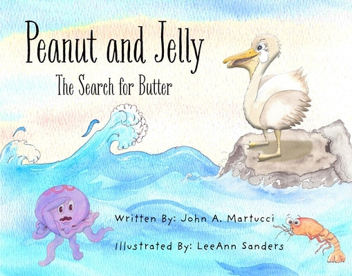 Peanut and Jelly: The Search for Butter by Martucci, John