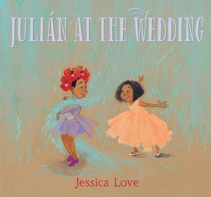 Julián at the Wedding by Love, Jessica