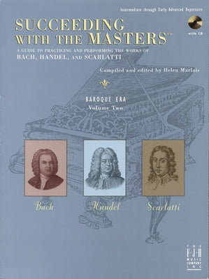 Succeeding with the Masters(r), Baroque Era, Volume Two by Bach, J. S.