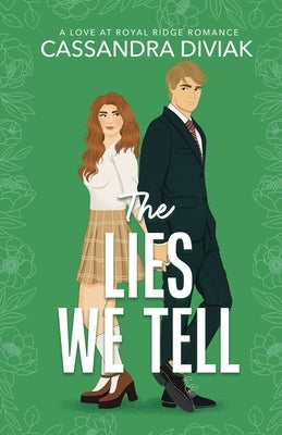The Lies We Tell: Love at Royal Ridge Book 1 by Diviak, Cassandra