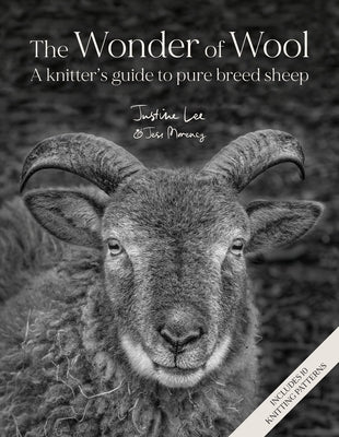 The Wonder of Wool: A Knitter's Guide to Pure Breed Sheep by Lee, Justine
