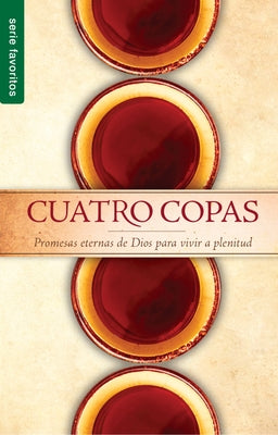 Cuatro Copas - Serie Favoritos: Promesas Eternas de Dios Para Vivir a Plenitud by Hodges, Chris