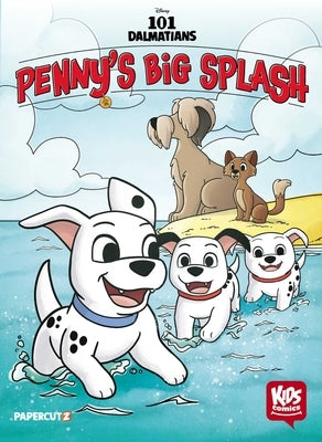 Disney Kids Comics: 101 Dalmatians: Penny's Big Splash by Irwin, Arianna