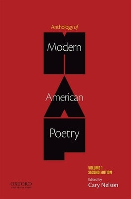 Anthology of Modern American Poetry, Volume One by Nelson, Cary
