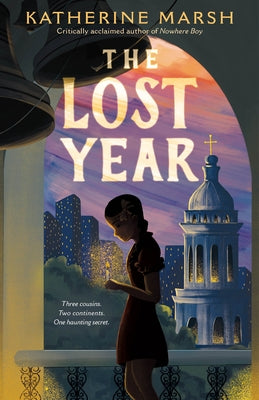 The Lost Year: A Survival Story of the Ukrainian Famine by Marsh, Katherine