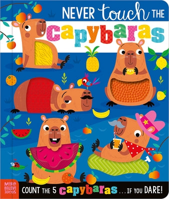 Never Touch the Capybaras by Rodgers, Elena