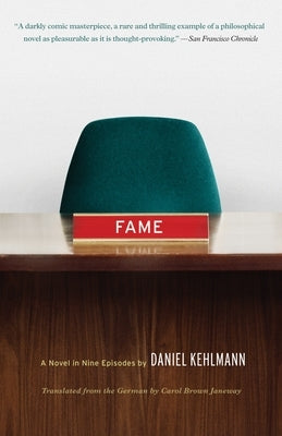 Fame: A Novel in Nine Episodes by Kehlmann, Daniel