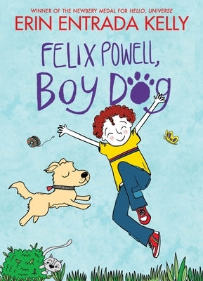 Felix Powell, Boy Dog by Kelly, Erin Entrada