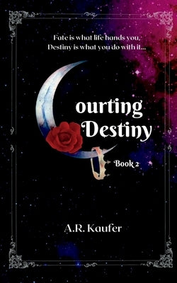 Courting Destiny by Kaufer, A. R.