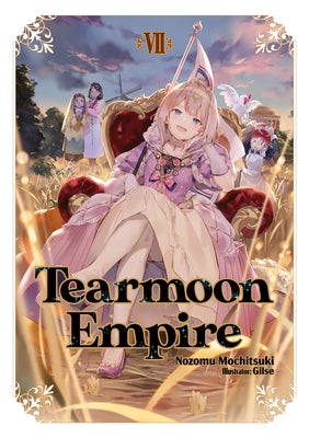 Tearmoon Empire: Volume 7 (Light Novel): Volume 7 by Mochitsuki, Nozomu