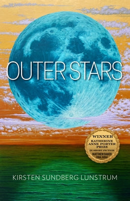Outer Stars: Volume 24 by Sundberg Lunstrum, Kirsten