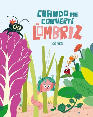 Cuando Me Convert? En Lombriz by G?mez