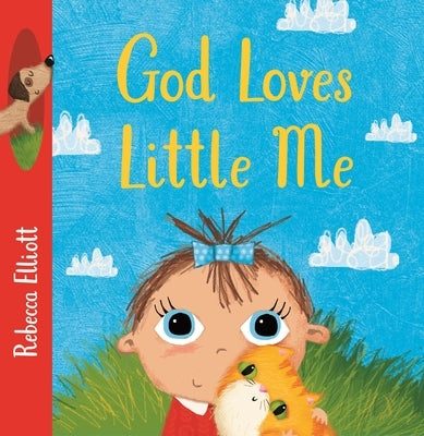 God Loves Little Me by Elliott, Rebecca