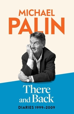 There and Back by Palin, Michael