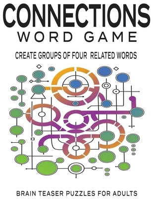 Connections Puzzle Book: Connections Word Game: Brain Teaser Puzzles for Adults by Publishing, Reviresco