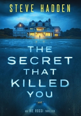 The Secret That Killed You by Hadden, Steve