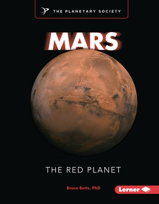 Mars: The Red Planet by Betts, Bruce