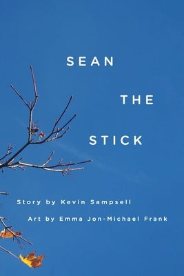 Sean the Stick by Sampsell, Kevin