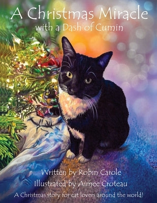 A Christmas Miracle with a Dash of Cumin by Carole, Robin