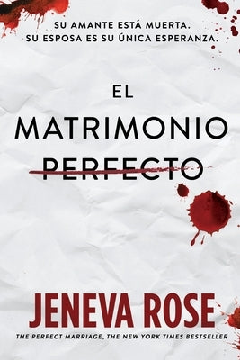 El matrimonio perfecto by Rose, Jeneva