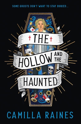 The Hollow and the Haunted by Raines, Camilla