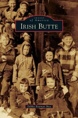Irish Butte by Bowman Shea, Debbie