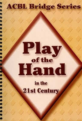 Play of the Hand in the 21st Century: The Diamond Series by Grant, Audrey