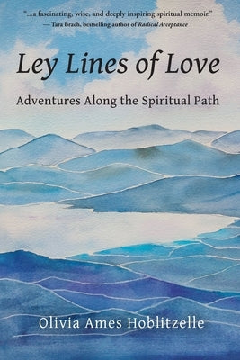 Ley Lines of Love by Hoblitzelle, Olivia Ames