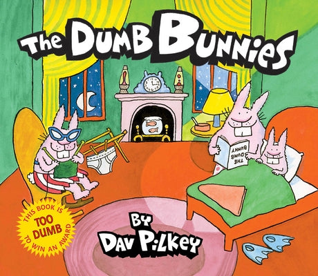 The Dumb Bunnies by Pilkey, Dav