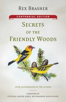 Secrets of the Friendly Woods by Brasher, Rex