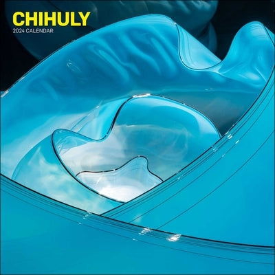 Chihuly 2024 Wall Calendar by Chihuly Workshop