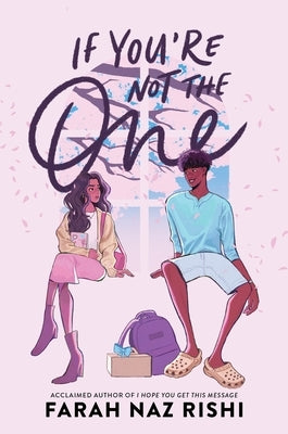 If You're Not the One by Rishi, Farah Naz