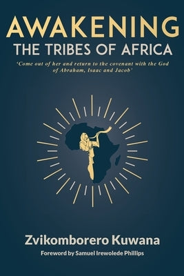Awakening the Tribes of Africa by Kuwana, Zvikomborero